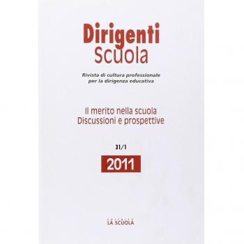 Dirigenti scuola. Annunario 2011. Il merito nella scuola. Discussioni e prospettive