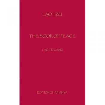 The_Book_of_Peace: Dao Te Ching
