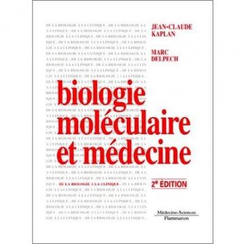 BIOLOGIE MOLECULAIRE ET MEDECINE. 2ème édition 1996 (De la Biologie)