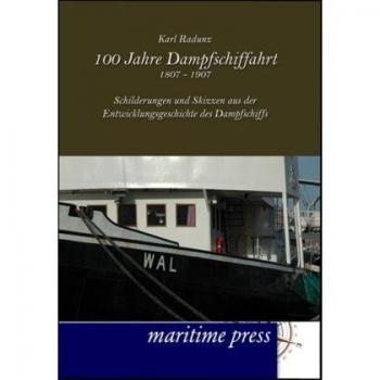 100 Jahre Dampfschiffahrt 1807-1907