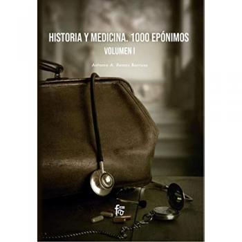 Historia y medicina. 1000 epónimos volumen 1 (Tapa blanda).