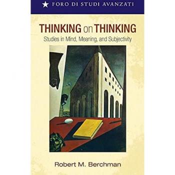 Thinking on Thinking: Studies in Mind, Meaning, and Subjectivity (Foro Di Studi Avanzati, Band 1)