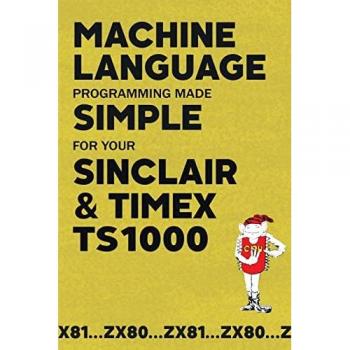 Beam Software: Machine Language Programming Made Simple for your Sinclair & Timex TS1000
