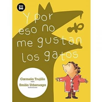Y Por Eso No Me Gustan Los Gatos [Livre en VO]