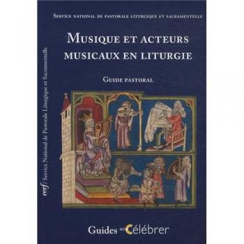 Musique et acteurs musicaux en liturgie