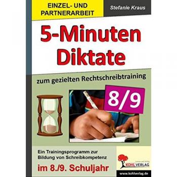 Fünf-Minuten-Diktate / 8./9. Schuljahr zum gezielten Rechtschreibtraining