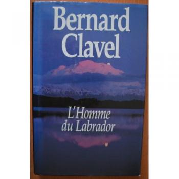 L'homme du Labrador. L'Iroquoise. La bourrelle