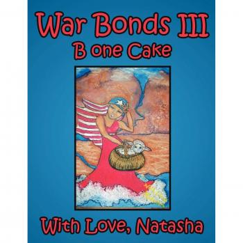 War Bonds III: B one Cake