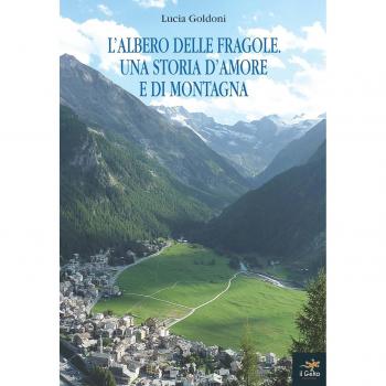 L' albero delle fragole. Una storia d'amore e di montagna