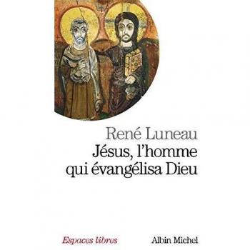 JESUS, L'HOMME QUI EVANGELISA DIEU
