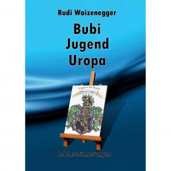 Bubi Jugend Uropa: Lebenserinnerungen