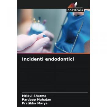 Sharma, Mridul: Incidenti endodontici