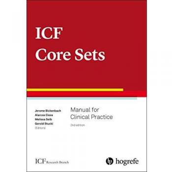 ICF Core Sets: Manual for Clinical Practice