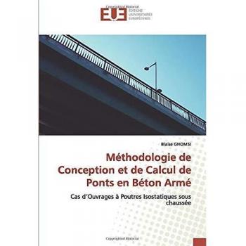 Méthodologie de Conception et de Calcul de Ponts en Béton Armé: Cas d’Ouvrages à Poutres Isostatiques sous chaussée