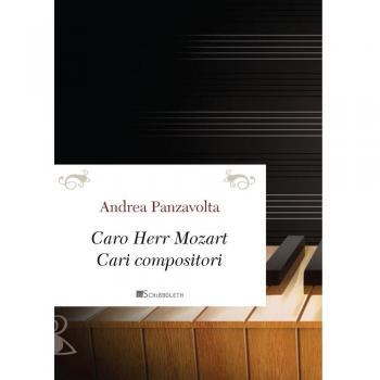 Caro Herr Mozart. Cari compositori