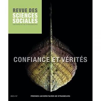 Revue des sciences sociales n.67 : confiance et vérités