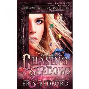 Chasing Shadows (Underground, Band 4)