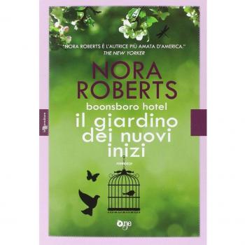 Il giardino dei nuovi inizi. Trilogia di Boonsboro Hotel