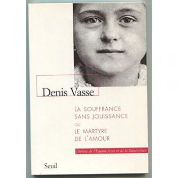 La Souffrance Sans Jouissance Ou Le Martyre De L'amour