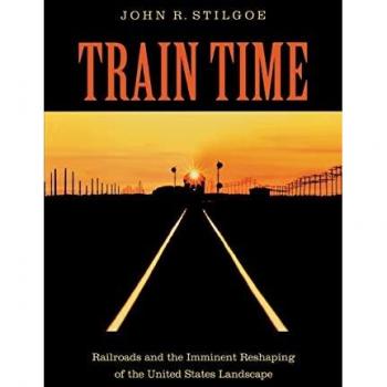 Stilgoe, John R.: Train Time