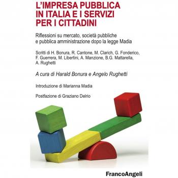 L'impresa pubblica in Italia e i servizi per i cittadini. Riflessioni su mercato, società pubbliche e pubblica amministrazione dopo la legge Madia