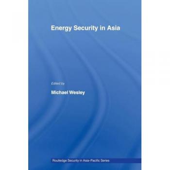 Energy Security in Asia (Routledge Security in Asia Pacific, 4, Band 4)