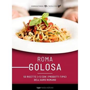 Roma golosa. 50 ricette