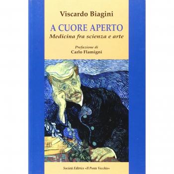 A cuore aperto. Medicina fra scienza e arte
