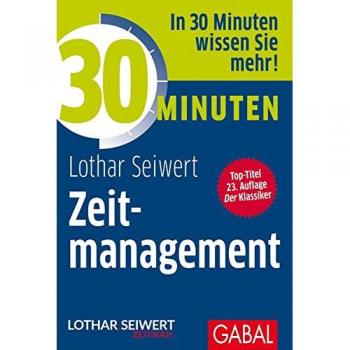 Lothar Seiwert 30 Minuten Zeitmanagement
