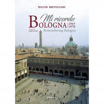 Mi Ricordo Bologna 1945-1970