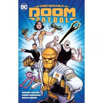 Dennis Culver Unstoppable Doom Patrol