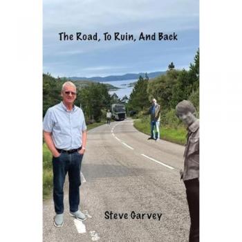 The Road, To Ruin, And Back