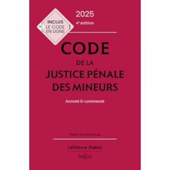 Code de la justice pénale des mineurs 2025, annoté et commenté. 4e éd. (Relié)