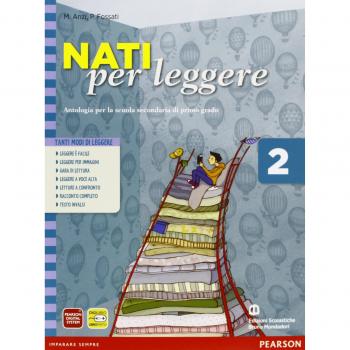 Nati per leggere. Con letteratura dalle origini all'Ottocento. Per la Scuola media. Con espansione online