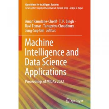 Machine Intelligence and Data Science Applications