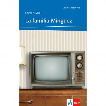 La Familia Mínguez: Spanische Lektüre für das 2. und 3. Lernjahr