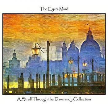 The Eye's Mind: A Stroll Through the Davmandy Collection