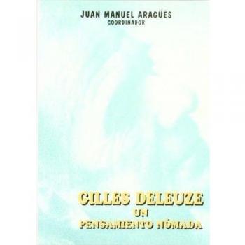 Gilles Deleuze, Un Pensamiento Nomada
