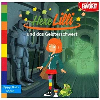 Hexe Lilli und das Geisterschwert