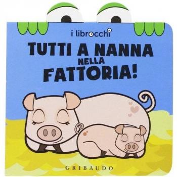 Tutti a nanna nella fattoria! I librocchi