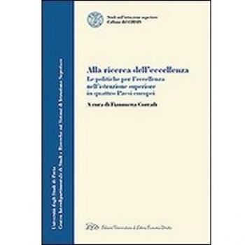 Alla ricerca dell'eccellenza. La politiche per l'eccellenza nell'istruzione superiore in quattro paesi europei