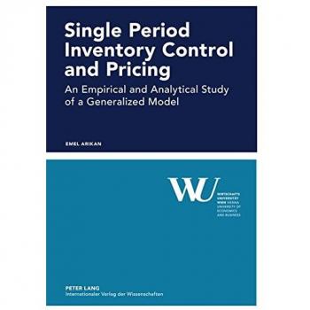 Single Period Inventory Control and Pricing: An Empirical and Analytical Study of a Generalized Model