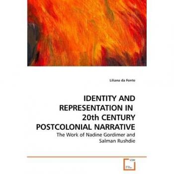 IDENTITY AND REPRESENTATION IN 20th CENTURY POSTCOLONIAL NARRATIVE