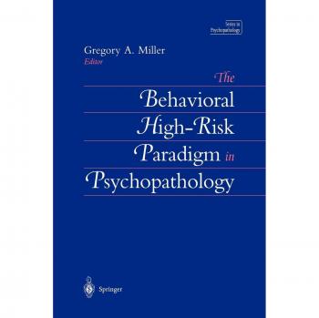 The Behavioral High-Risk Paradigm in Psychopathology