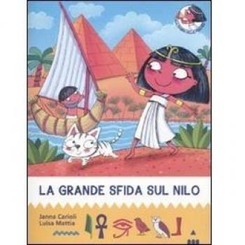 La grande sfida sul Nilo. All'ombra delle piramidi