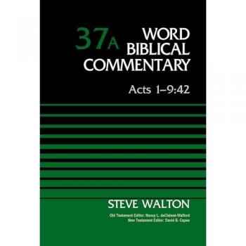The Rev. Dr. The Rev. Dr. Steve Walton Acts 1-9:42, Volume 37A