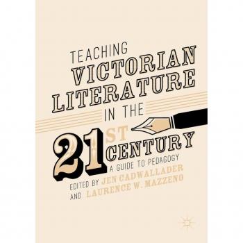 Vitalsource Technologies, Inc. Teaching Victorian Literature In The Twenty-first Century