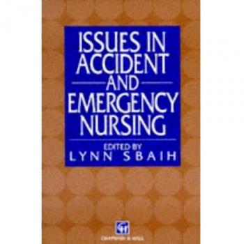 Issues in Accident and Emergency Nursing