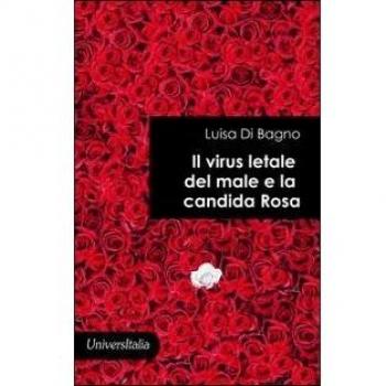 Il virus letale del male e la candida rosa