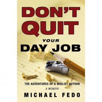 Don't Quit Your Day Job